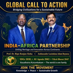 Bridging Heritage, Innovation, and Shared Prosperity: The India–Africa Vision for Sustainable Development